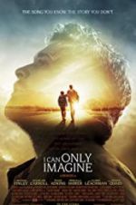 Watch I Can Only Imagine 0123movies