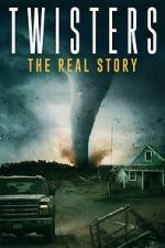 Watch Twisters: The Real Story 0123movies