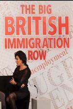 Watch The Big British Immigration Row Live 0123movies