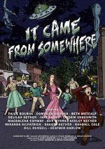 Watch It Came from Somewhere 0123movies