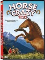 Watch Horse Crazy 2: The Legend of Grizzly Mountain 0123movies