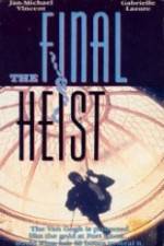 Watch The Final Heist 0123movies