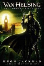 Watch Van Helsing: The London Assignment 0123movies