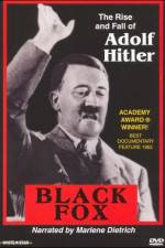Watch Black Fox: The True Story of Adolf Hitler 0123movies