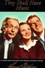 Watch They Shall Have Music 0123movies