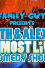 Watch Family Guy Presents Seth & Alex's Almost Live Comedy Show 0123movies