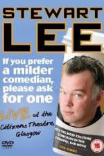 Watch Stewart Lee - If You Prefer A Milder Comedian Please Ask For One 0123movies