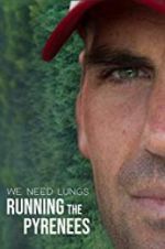 Watch We Need Lungs 0123movies