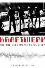 Watch Kraftwerk and the Electronic Revolution 0123movies