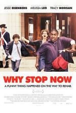 Watch Why Stop Now? 0123movies