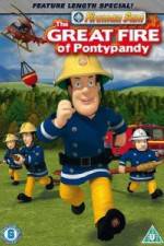 Watch Fireman Sam  The Great Fire Of Pontypandy 0123movies