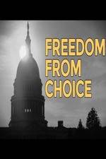 Watch Freedom from Choice 0123movies