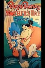 Watch The Bugs Bunny Mother\'s Day Special 0123movies