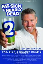 Watch Fat, Sick & Nearly Dead 2 0123movies