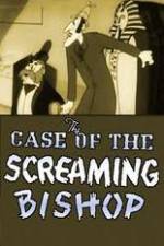 Watch The Case of the Screaming Bishop 0123movies