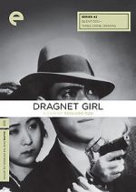 Watch Dragnet Girl 0123movies