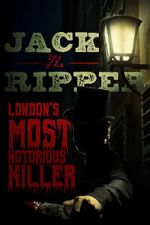 Watch Jack the Ripper: London\'s Most Notorious Killer 0123movies
