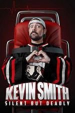 Watch Kevin Smith: Silent But Deadly 0123movies