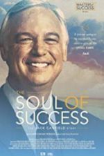 Watch The Soul of Success: The Jack Canfield Story 0123movies