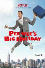 Watch Pee-wee's Big Holiday 0123movies