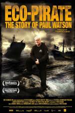 Watch Eco-Pirate The Story of Paul Watson 0123movies