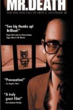 Watch Mr Death The Rise and Fall of Fred A Leuchter Jr 0123movies