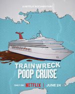 Watch Trainwreck: Poop Cruise 0123movies