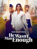 Watch He Wasn\'t Man Enough 0123movies