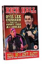 Watch Rich Hall Hell No I Aint Happy 0123movies
