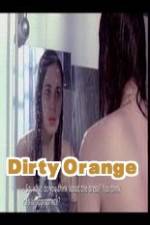 Watch Dirty Orange 0123movies