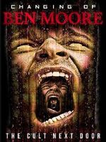Watch The Changing of Ben Moore 0123movies
