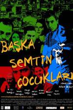 Watch Baska semtin ocuklari 0123movies