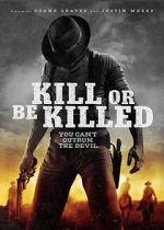 Watch Kill or Be Killed 0123movies