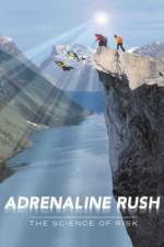Watch Adrenaline Rush The Science of Risk 0123movies