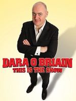 Watch Dara O Briain: This Is the Show 0123movies