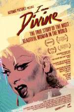 Watch I Am Divine 0123movies