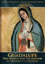 Watch Guadalupe: The Miracle and the Message 0123movies