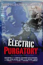 Watch Electric Purgatory The Fate of the Black Rocker 0123movies
