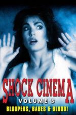 Watch Shock Cinema: Volume Three 0123movies