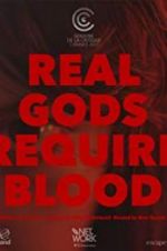 Watch Real Gods Require Blood 0123movies
