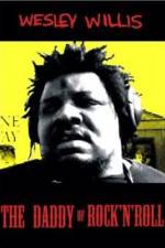 Watch Wesley Willis The Daddy of Rock 'n' Roll 0123movies