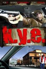 Watch K.Y.E.: Kill Your Enemy 0123movies
