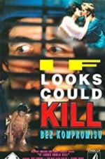 Watch If Looks Could Kill 0123movies