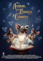 Watch Accidents, Blunders and Calamities (Short 2015) 0123movies