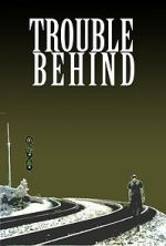 Watch Trouble Behind 0123movies