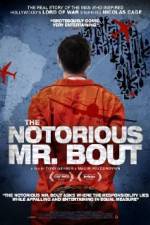 Watch The Notorious Mr. Bout 0123movies