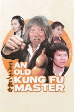 Watch An Old Kung Fu Master 0123movies