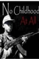 Watch No Childhood at All 0123movies