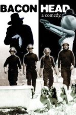 Watch Bacon Head 0123movies