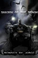 Watch The Dark Knight: Shadow of the Demon 0123movies